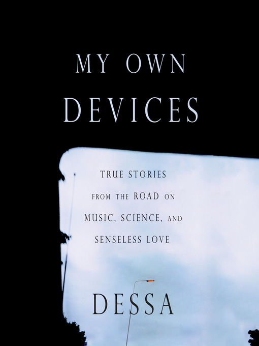 Title details for My Own Devices by Dessa - Available